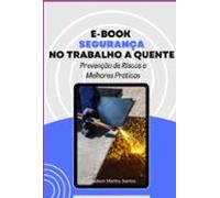 Segurança No Trabalho A Quente (ebook)