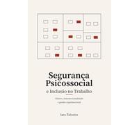 Segurança Psicossocial e Inclusão no Trabalho: Gênero, interseccionalidade e gestão organizacional