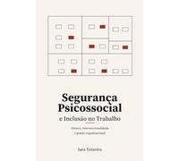 Segurança Psicossocial e Inclusão no Trabalho: Gênero, interseccionalidade e gestão organizacional