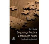 Segurança Pública E Mediação Penal (ebook)