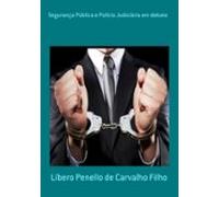 Segurança Pública E Polícia Judiciária Em Debate (ebook)