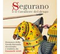 Segurano O Il Cavaliere Del Drago (audiolibro)