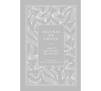 Seguras em Cristo: Uma Fé, Uma Família, Um Salvador: A Love God Greatly South American Portuguese Bible Study Journal