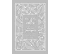 Seguras em Cristo: Uma só Fé, Uma só Família, Um só Salvador: A Love God Greatly European Portuguese Bible Study Journal