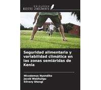 Seguridad alimentaria y variabilidad climática en las zonas semiáridas de Kenia