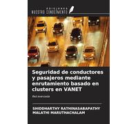 Seguridad de conductores y pasajeros mediante enrutamiento basado en clusters en VANET: Red avanzada