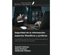 Seguridad de la información: aspectos filosóficos y jurídicos: Los problemas de la protección de los intereses nacionales en el ámbito de la información se consideran