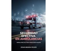 Seguridad Efectiva en Ambulancias: Manual Práctico para Operaciones Seguras