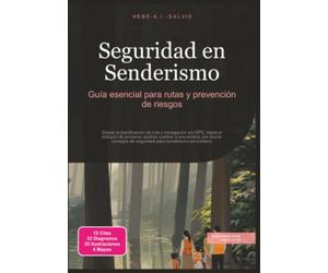 Seguridad en Senderismo: Guía esencial para rutas y prevención de riesgos