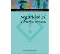 Seguridad(es) Y Derechos Inciertos