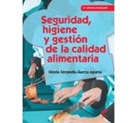 Seguridad Higiene Y Gestion De La Calidad Alimentaria (2ªed. Act.)