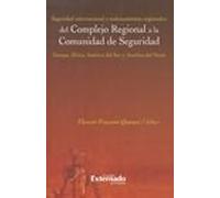 Seguridad Internacional Y Ordenamientos Regionales. Del Complejo Regional A La Comunidad De Seguridad