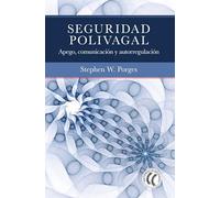 Seguridad polivagal: Apego, comunicación y autorregulación.
