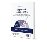 Seguridad Psicológica: La clave para liderar entornos de creatividad, innovación y colaboración (Neuromanagement-RRHH)