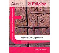 Seguridad y alta disponibilidad. 2ª edición (INFORMATICA Y TELECOMUNICACIONES)