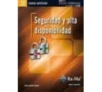 Seguridad y Alta Disponibilidad (GRADO SUPERIOR) (TEXTO CICLOS FORMATIVOS)