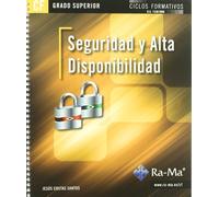 Seguridad y Alta Disponibilidad (GRADO SUPERIOR) (TEXTO CICLOS FORMATIVOS)