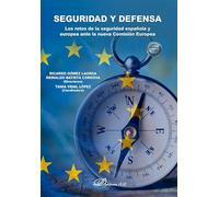 Seguridad y defensa. Los retos de la seguridad española y europea ante la nueva Comisión Europea