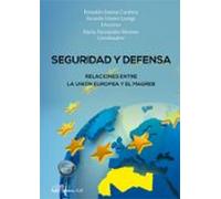 Seguridad Y Defensa. Relaciones Entre La Unión Europea Y El Magreb (eb