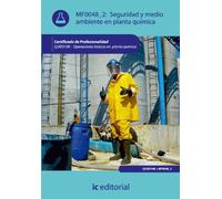 Seguridad y medio ambiente en planta química. QUIE0108 - Operaciones básicas en planta química