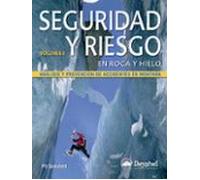Seguridad Y Riesgo En Roca Y Hielo. Vol. Ii
