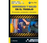 Seguridad y salud en el trabajo. Prevención, protección y bienestar (CICLOS FORMATIVOS)