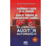 Seguridad y Salud en el Trabajo según el Tribunal de Fiscalización Laboral: el Libro del Auditor Autorizado