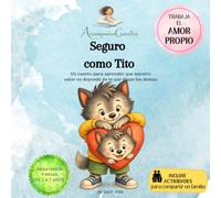 Seguro como Tito: Un cuento para aprender que nuestro valor no depende de lo que digan los demás. (Acompañacuentos)