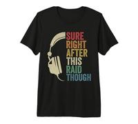Seguro inmediatamente después de Esta incursión Aunque Raiding Guild MMORPG Gamer Camiseta Premium