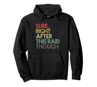 Seguro, Justo después de Esta incursión, Aunque Divertido Gamer Retro Sudadera con Capucha