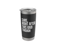 Seguro justo después de esta incursión Divertido videojuego Gamer Gaming Vaso térmico de acero inoxidable de doble pared