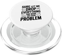 Seguro Que déjame Dejar Todo y Trabajar en tu Problema PopSockets PopGrip para MagSafe