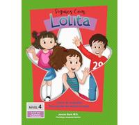 Seguros com Lolita - Nível 4 Livro de atividades Prevenção ao abuso sexual: 5º y 6º ano do Ensino Fundamental (Seguros com Lolita: Programa Escolar de Prevenção ao Abuso Sexual Infantil)