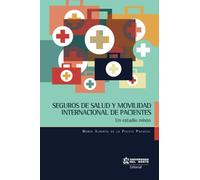 Seguros de salud y movilidad internacional de pacientes: Un estudio mixto