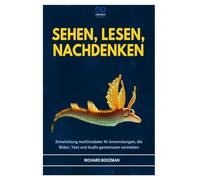 SEHEN, LESEN, NACHDENKEN: Entwicklung multimodaler KI-Anwendungen, die Bilder, Text und Audio gemeinsam verstehen