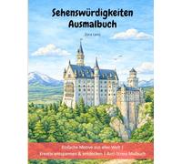 Sehenswürdigkeiten Ausmalbuch: Einfache Motive aus aller Welt | Kreativ entspannen & entdecken | Anti-Stress Malbuch