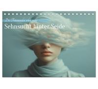 Sehnsucht hinter Seide (Tischkalender 2026 DIN A5 quer), CALVENDO Monatskalender: Verborgene Gesichter in einer Welt aus Traum und Stille