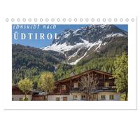 Sehnsucht nach Südtirol (Tischkalender 2026 DIN A5 quer), CALVENDO Monatskalender: Entdecken Sie die ländliche Schönheit, die faszinierende Bergwelt und Ursprünglichkeit von Südtirol.