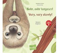 Sehr, sehr langsam! (Deutsch-Englisch): Zweisprachiges Kinderbuch mit MP3-Hörbuch zum Herunterladen
