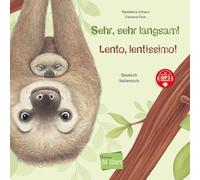 Sehr, sehr langsam! (Deutsch-Italienisch): Zweisprachiges Kinderbuch mit MP3-Hörbuch zum Herunterladen