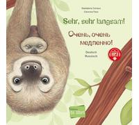 Sehr, sehr langsam! (Deutsch-Russisch): Zweisprachiges Kinderbuch mit MP3-Hörbuch zum Herunterladen