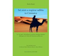 Sei anni a respirar sabbia in Cirenaica. La «vita agra» del proletario socialista Giuseppe Maiolani dalla guerra di Libia alla Resistenza antifascista