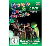 Sei g'gscheid,bleib bled-Teil 6