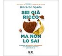 Sei Già Ricco Ma Non Lo Sai (audiolibro)