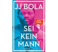 Sei kein Mann: Warum Männlichkeit ein Albtraum für Jungs ist