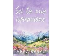 Sei la mia ispirazione: Un romance small town neighbors to lovers (Serie Sweet Meadows)