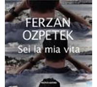 Sei La Mia Vita (audiolibro)