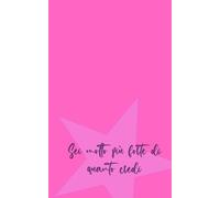 Sei molto più forte di quanto credi: Taccuino a righe, simpatica idea regalo per un'amica, una collega, una sorella da donare per un compleanno, ... speciale (Appunti per risplendere e fiorire)