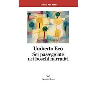 Sei passeggiate nei boschi narrativi (I delfini. Best seller)