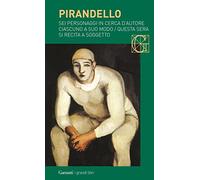 Sei personaggi in cerca d'autore-Ciascuno a suo modo-Questa sera si recita a soggetto (I grandi libri)